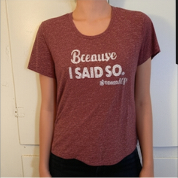 Maurices Short Sleeve T-Shirt "Because I Said So"-Size Medium - Picture 1 of 2